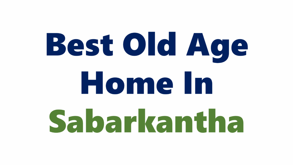 Old Age Home In Sabarkantha